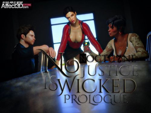 No Justice is Wicked Prologue