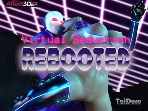 Virtual Seduction: Rebooted